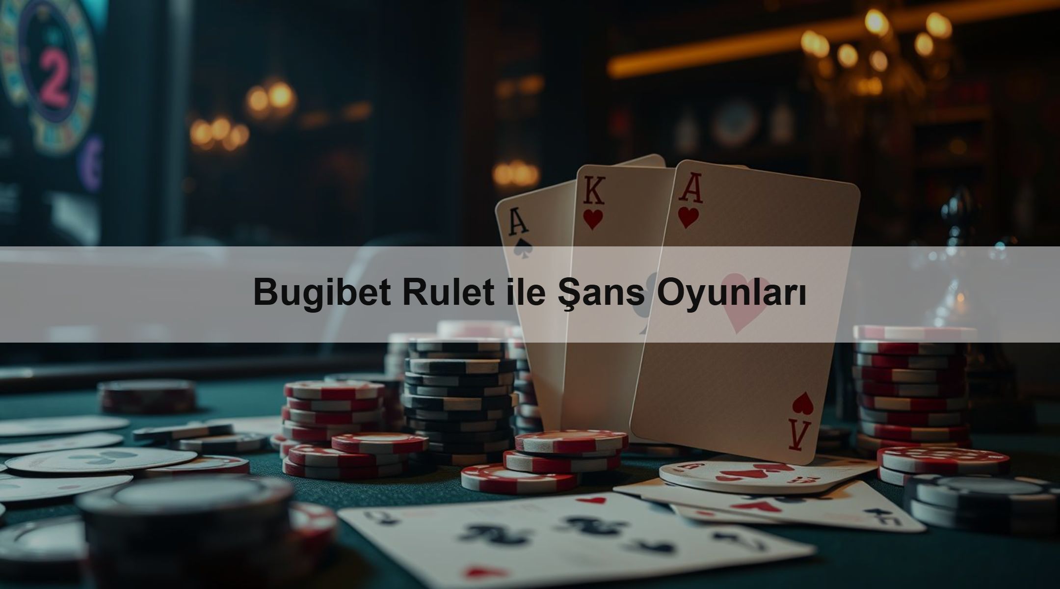 Bugibet Rulet ile Şans Oyunları