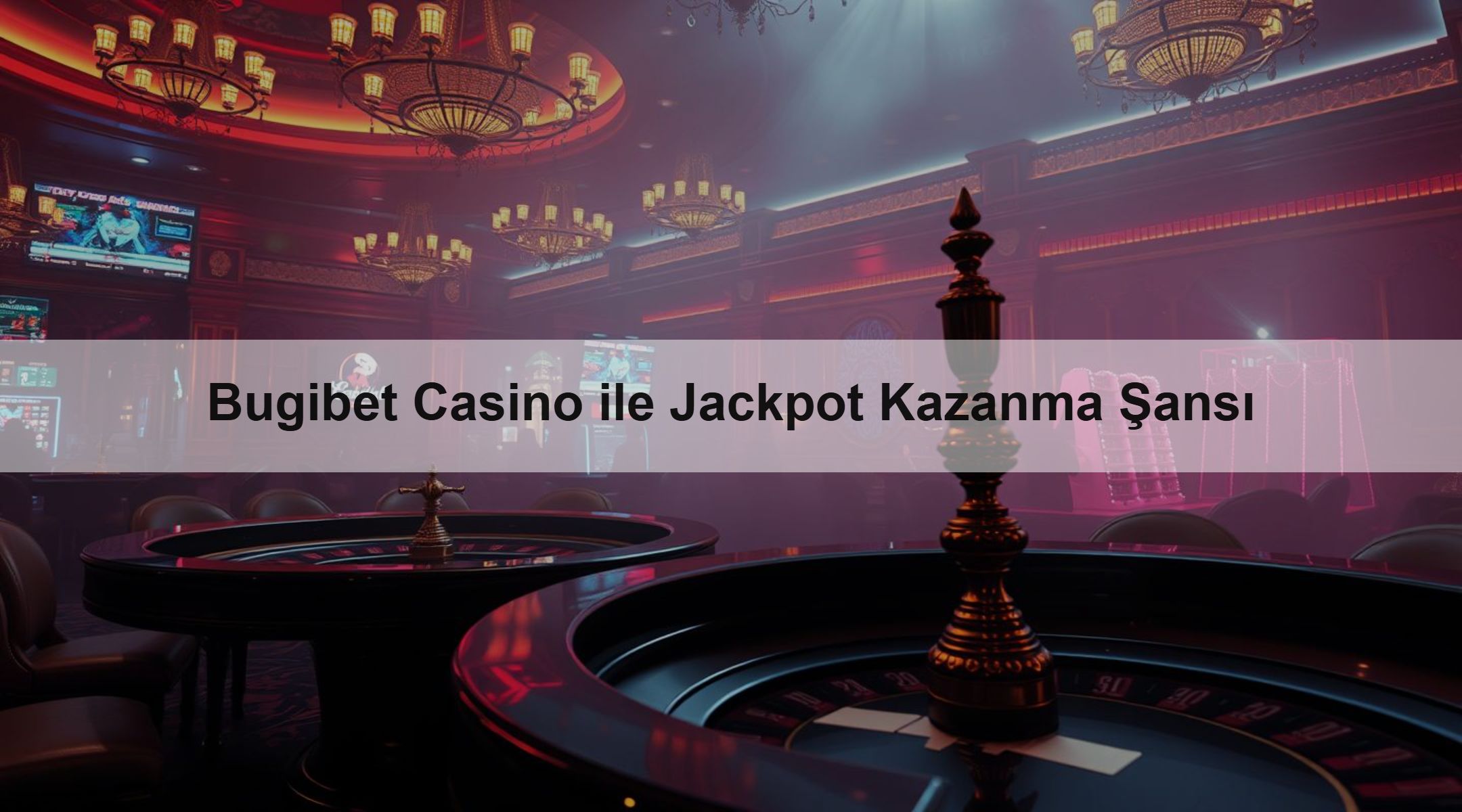 Bugibet Casino ile Jackpot Kazanma Şansı