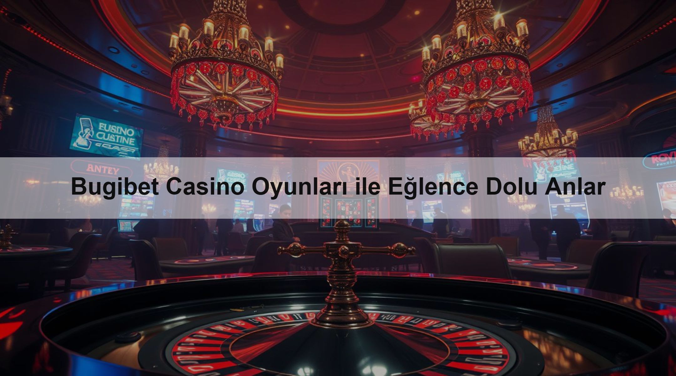 Bugibet Casino Oyunları ile Eğlence Dolu Anlar