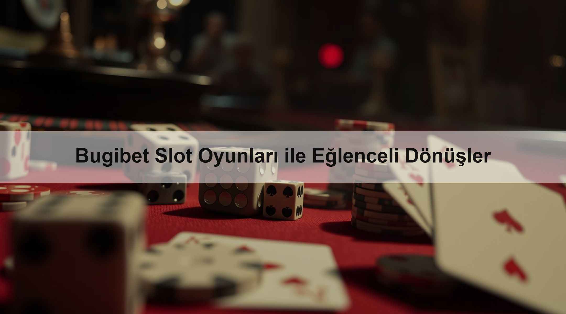 Bugibet Slot Oyunları ile Eğlenceli Dönüşler