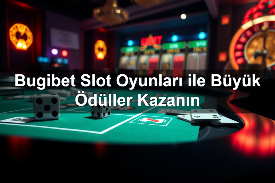 bugibet slot oyunlar ile b y k d ller kazan n 1783427629093